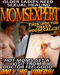 This site has a great theme with several variations: 1) Moms Expert - the name says it all. Our Casanova knows all about moms! 2) Mom Sexpert - 'sexpert of mature ladies' and here comes the wildest part! Mature women who never have orgasms with their husbands visit our doctor who treats them using the natural method of pure SEX. 